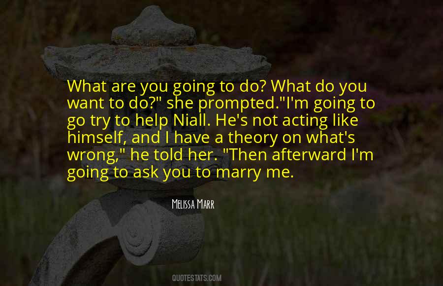 Ask Me To Marry You Quotes #276305