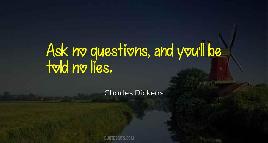 Ask No Questions Quotes #290236