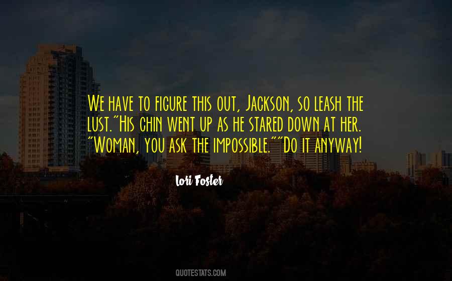 Ask The Impossible Quotes #540579