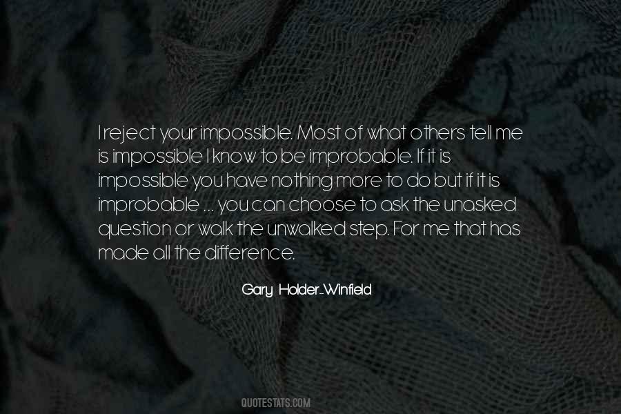 Ask The Impossible Quotes #626416