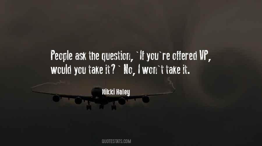 Ask The Question Quotes #540531