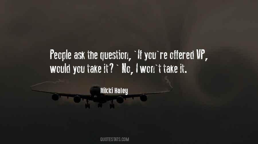 Ask The Question Quotes #540531