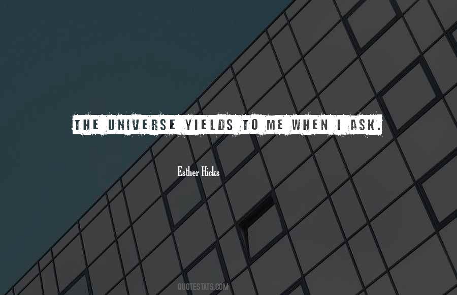 Ask The Universe Quotes #1703006