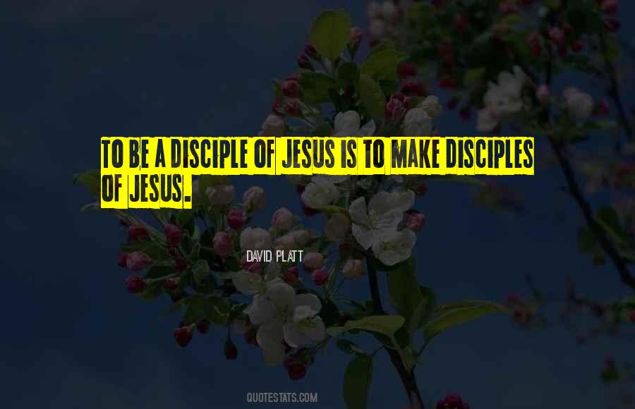 Make Disciples Of Jesus Quotes #493249