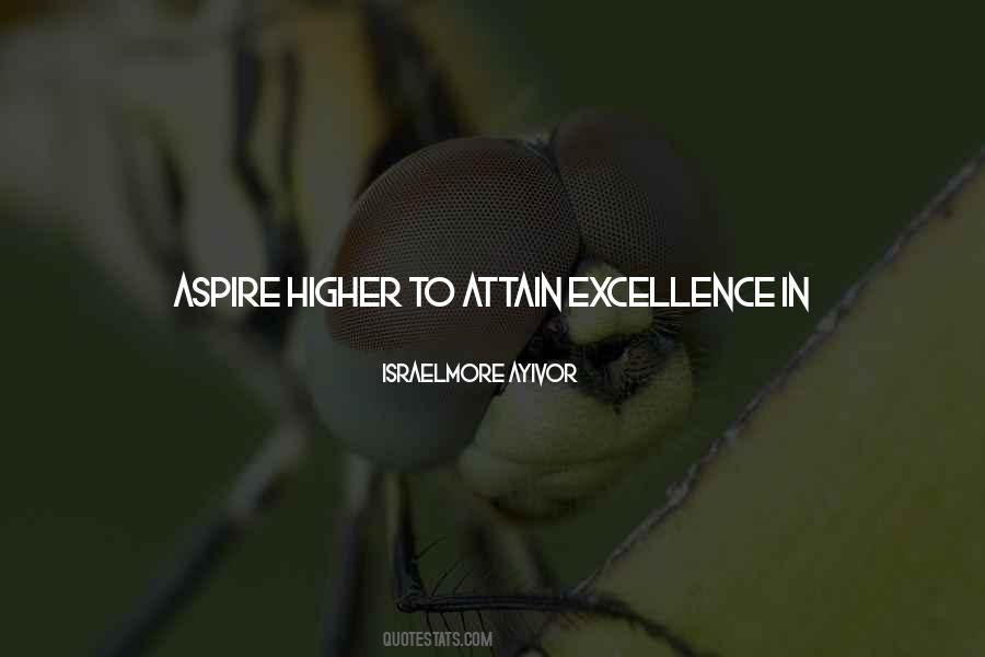 Aspire Higher Quotes #991167