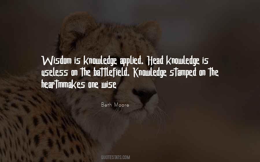 Wisdom Is Knowledge Applied Quotes #760187