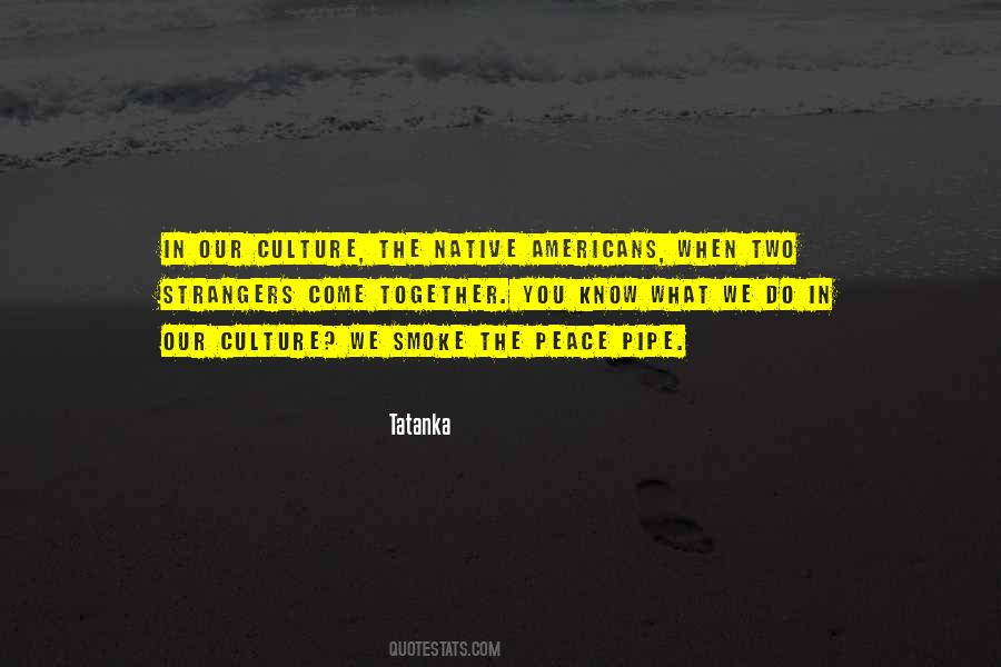 Native Culture Quotes #1493805