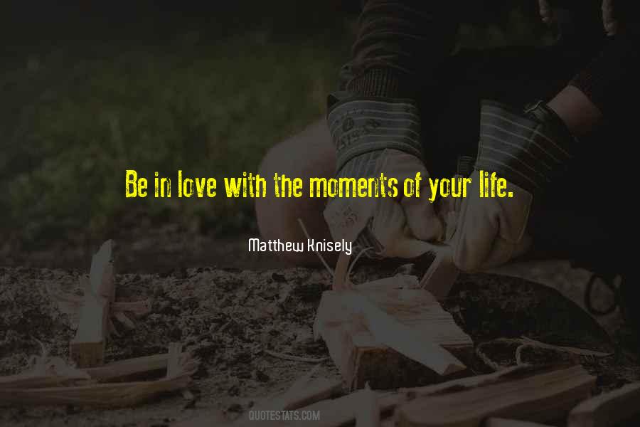 Quotes About Moments Of Love #174861