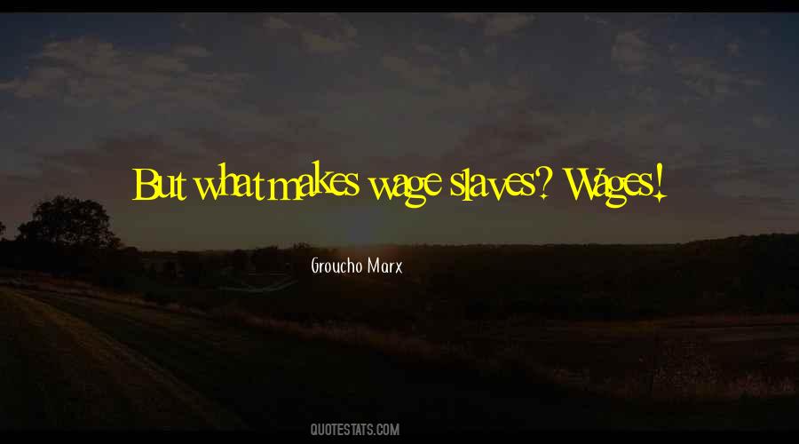 Wage Slave Quotes #795158