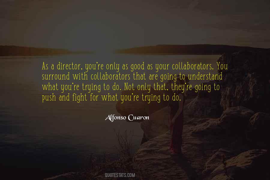 Cuaron Director Quotes #233668