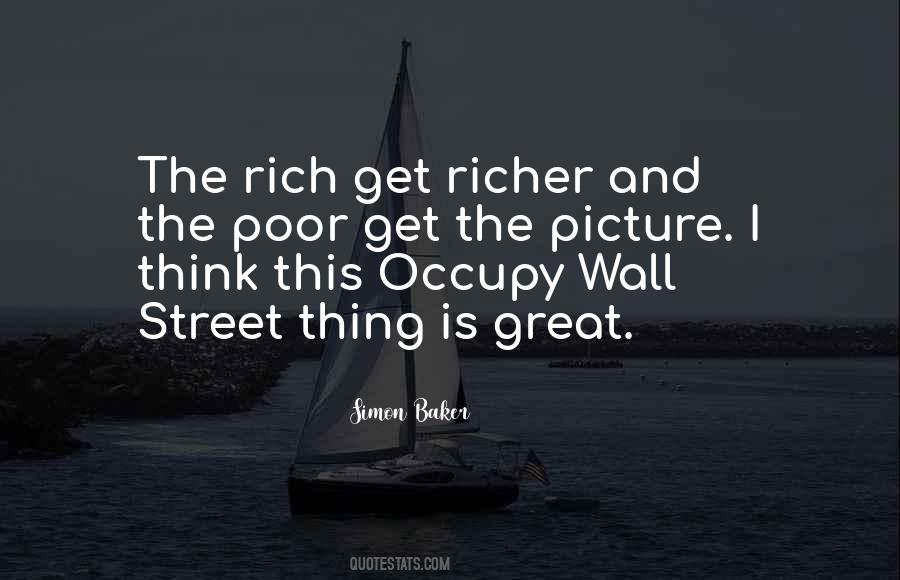 Rich Get Richer Quotes #1663423