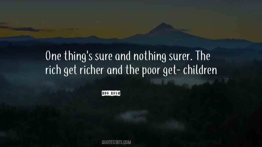 Rich Get Richer Quotes #1768771