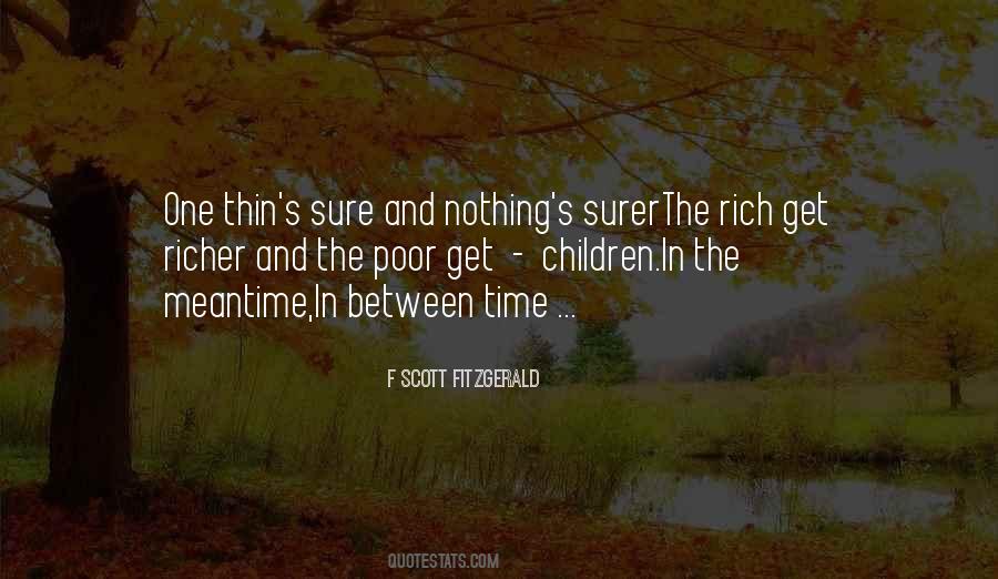 Rich Get Richer Quotes #1859189