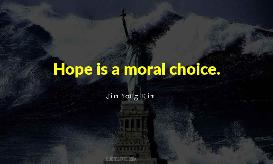 Moral Choice Quotes #502141