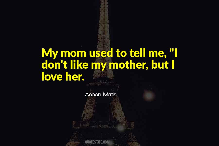Quotes About Mom Love #126031