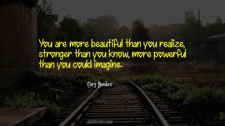 You Are Stronger Than You Realize Quotes #637162
