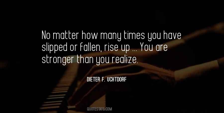 You Are Stronger Than You Realize Quotes #642871