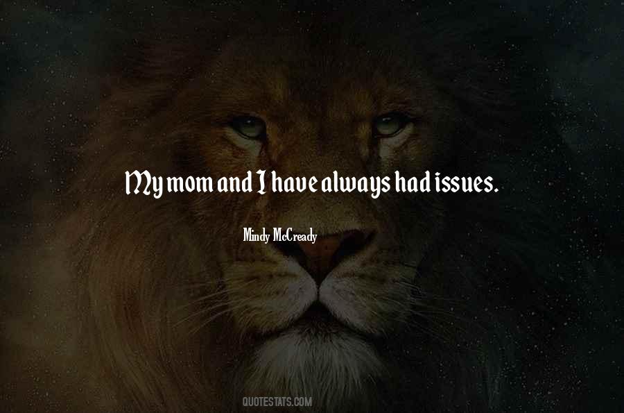 Quotes About Mom Issues #667543