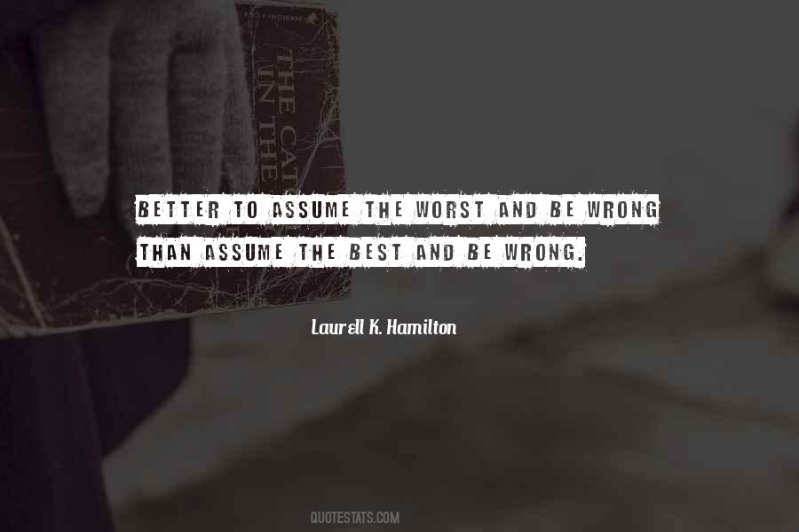 Assume The Worst Quotes #2719