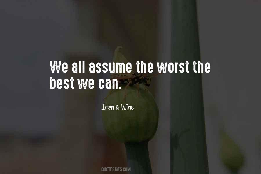 Assume The Worst Quotes #690901