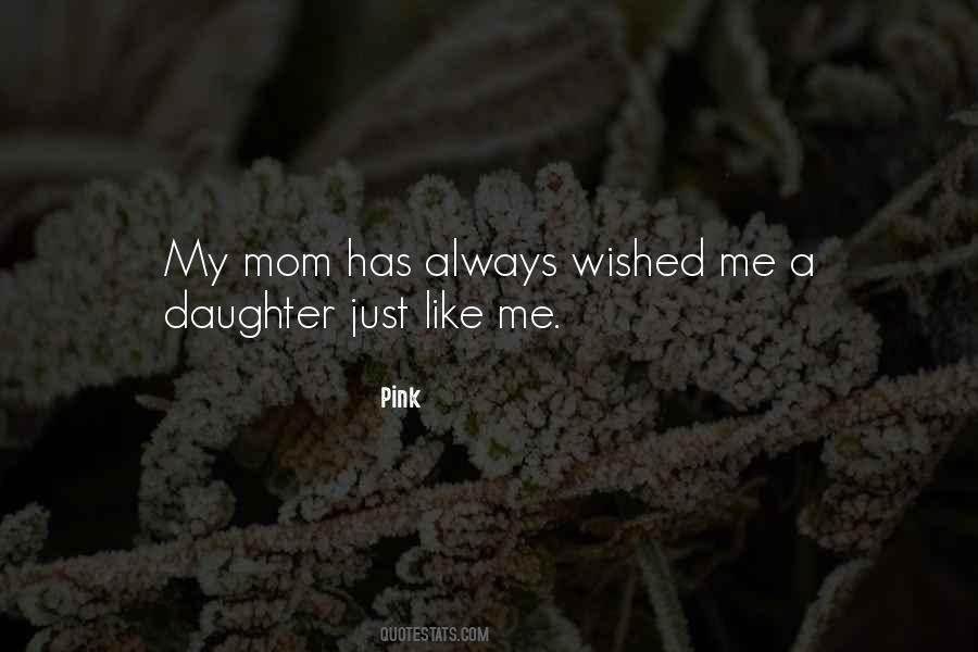 Quotes About Mom Daughter #1423287