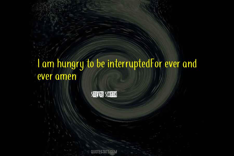 Am Hungry Quotes #946532