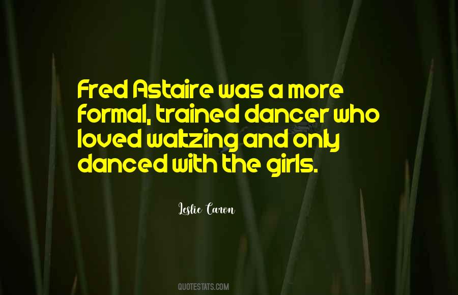 Astaire Quotes #298902