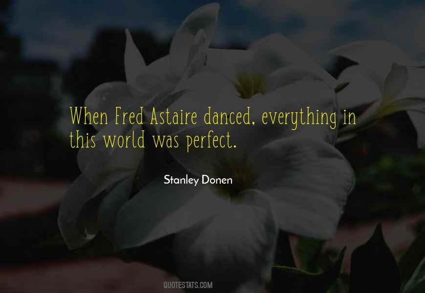 Astaire Quotes #968868