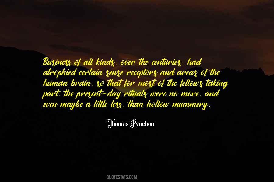 Business Atrophied Human Brain Quotes #862359