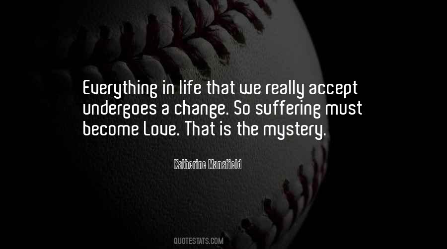 Accept Everything With Love Quotes #1830398