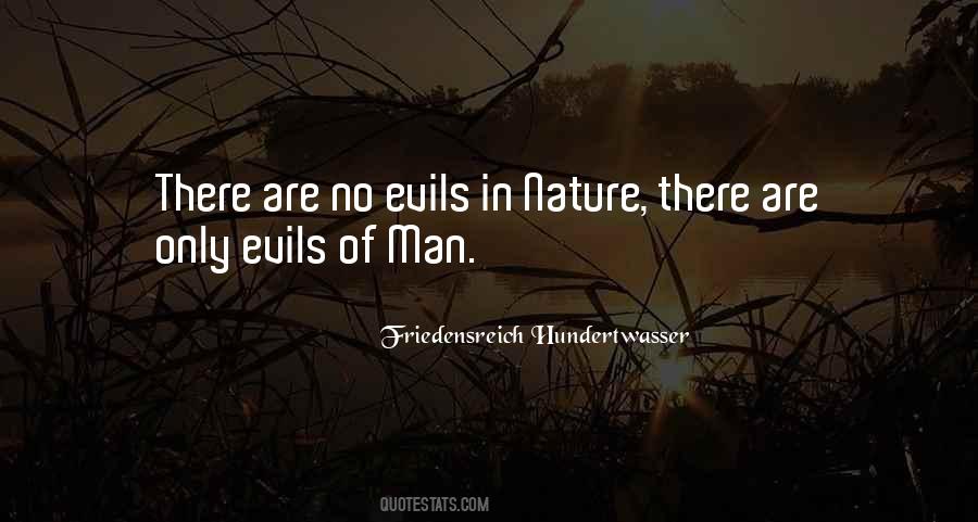 Evils Of Man Quotes #1776136