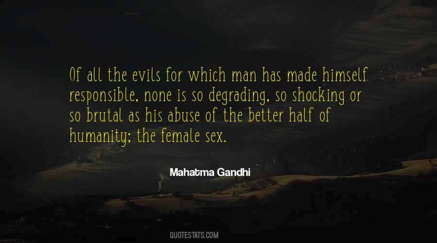 Evils Of Man Quotes #862107