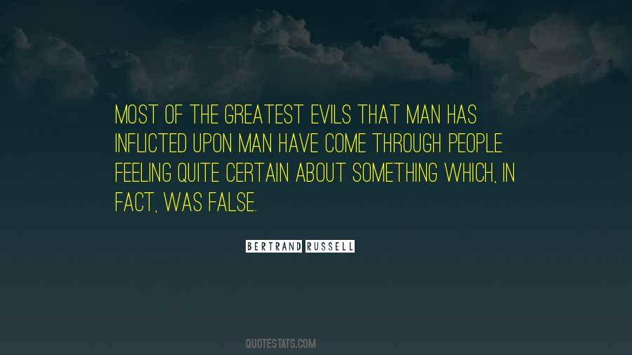 Evils Of Man Quotes #902131