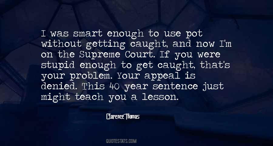 Smart Enough Quotes #1048060