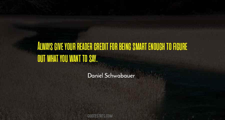 Smart Enough Quotes #1402659