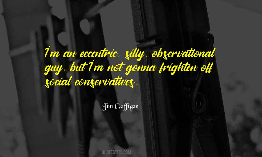 Social Conservatives Quotes #1596742
