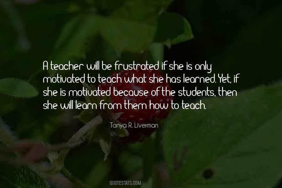 Learn From A Teacher Quotes #1006094