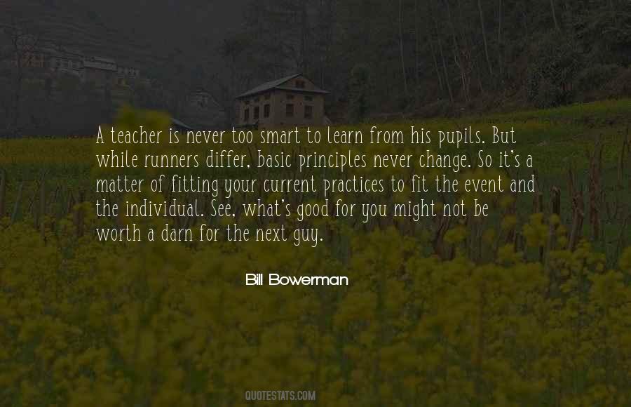 Learn From A Teacher Quotes #419912