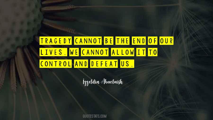 Tragedy And Inspirational Quotes #17100
