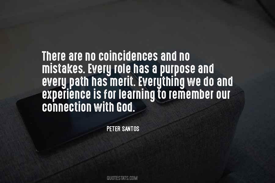 Everything Has A Purpose Quotes #1632956