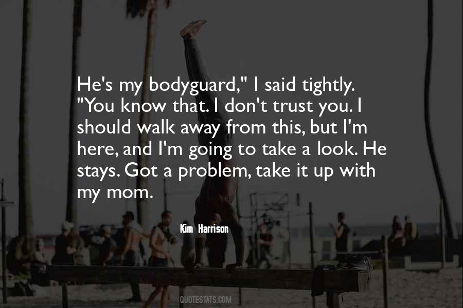 Your Bodyguard Quotes #541012