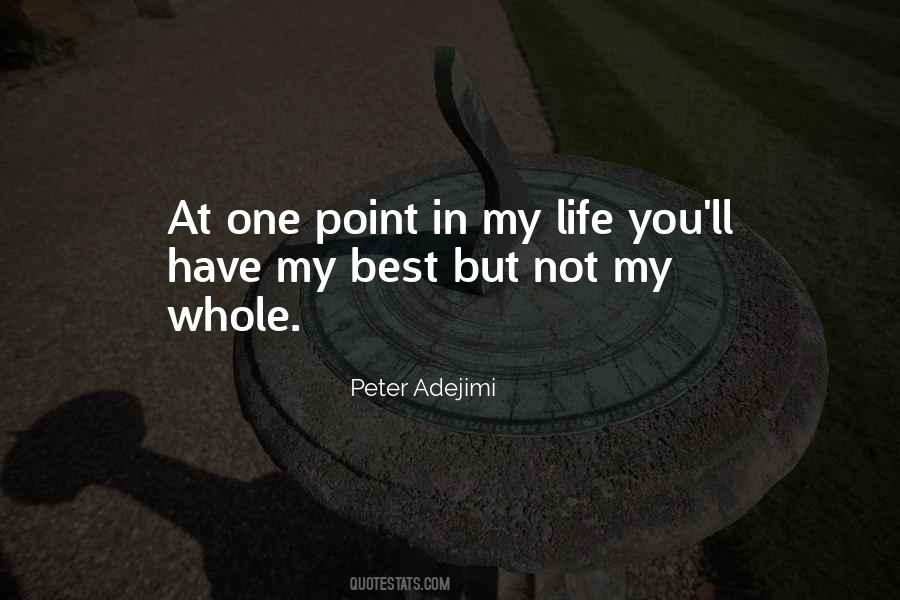 At One Point In Life Quotes #1861405