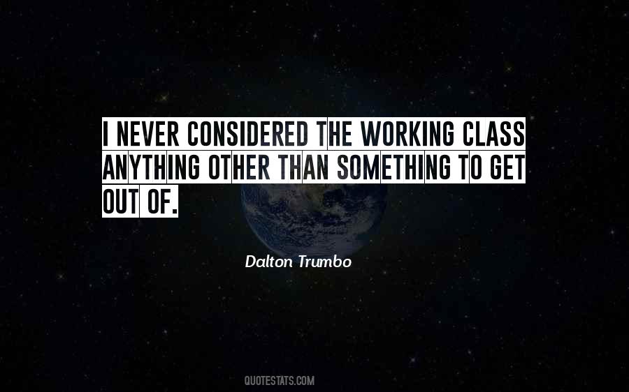 Quotes About The Working Class #672394