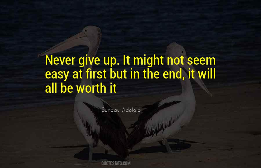 At The End It's All Worth It Quotes #667515