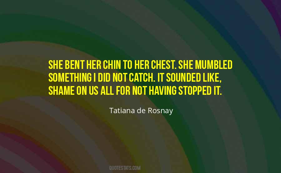 Tatiana Rosnay Quotes #913533