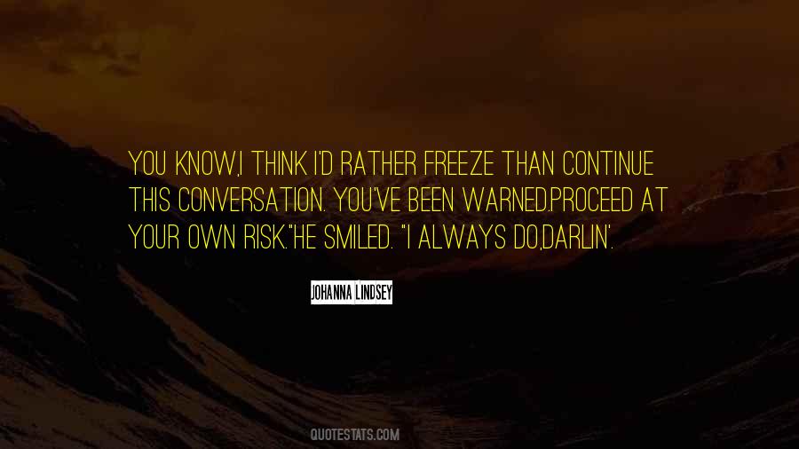 At Your Own Risk Quotes #160378
