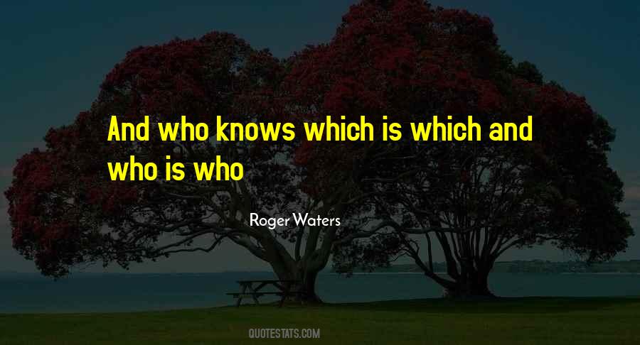 Who Is Who Quotes #1726677