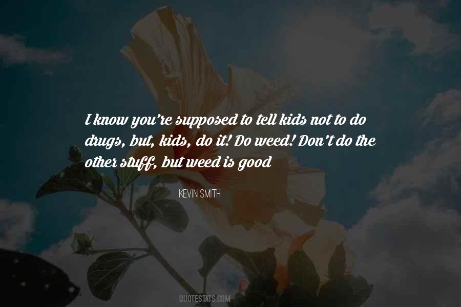 Drugs Marijuana Quotes #1295022