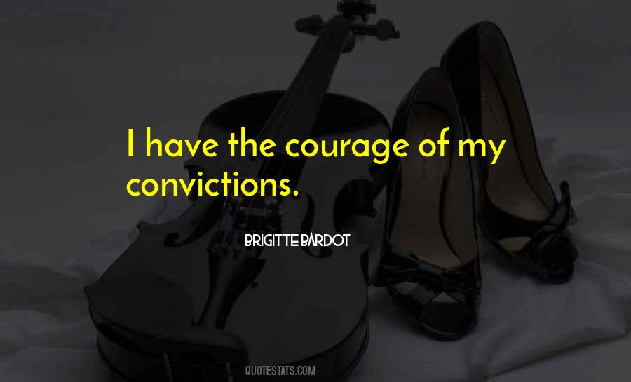 Convictions Courage Quotes #677611