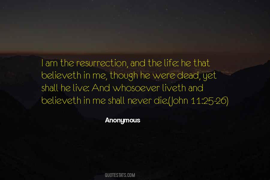 Resurrection And The Life Quotes #1398865